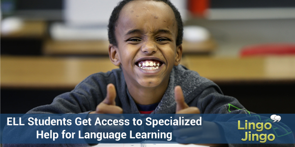 ELL-Students-Get-Access-to-Specialized-Help-for-Language-Learning-via-Lingo Jingo